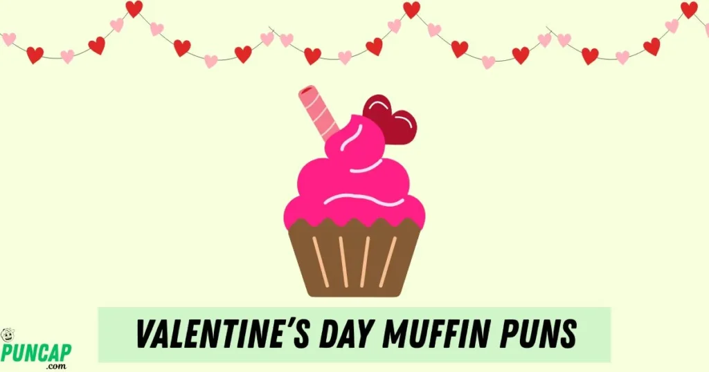 Valentines Day Muffin Puns