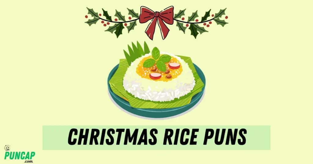Christmas Rice Puns