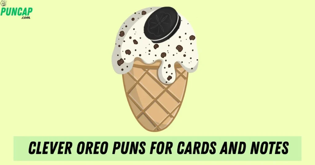 Clever Oreo Puns For Cards And Notes