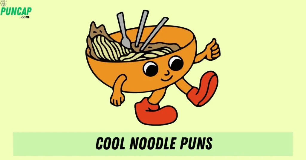 Cool Noodle Puns