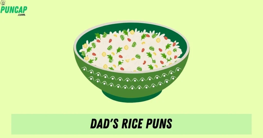 Dads Rice Puns