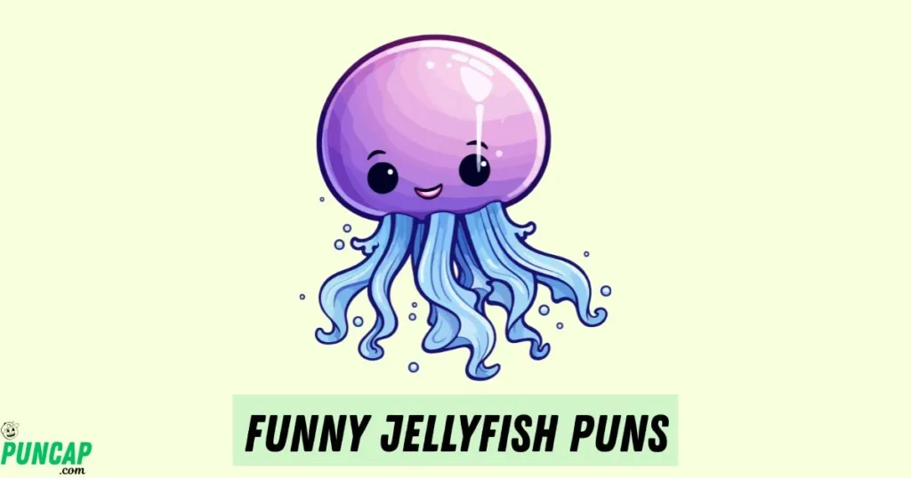 Funny Jellyfish Puns