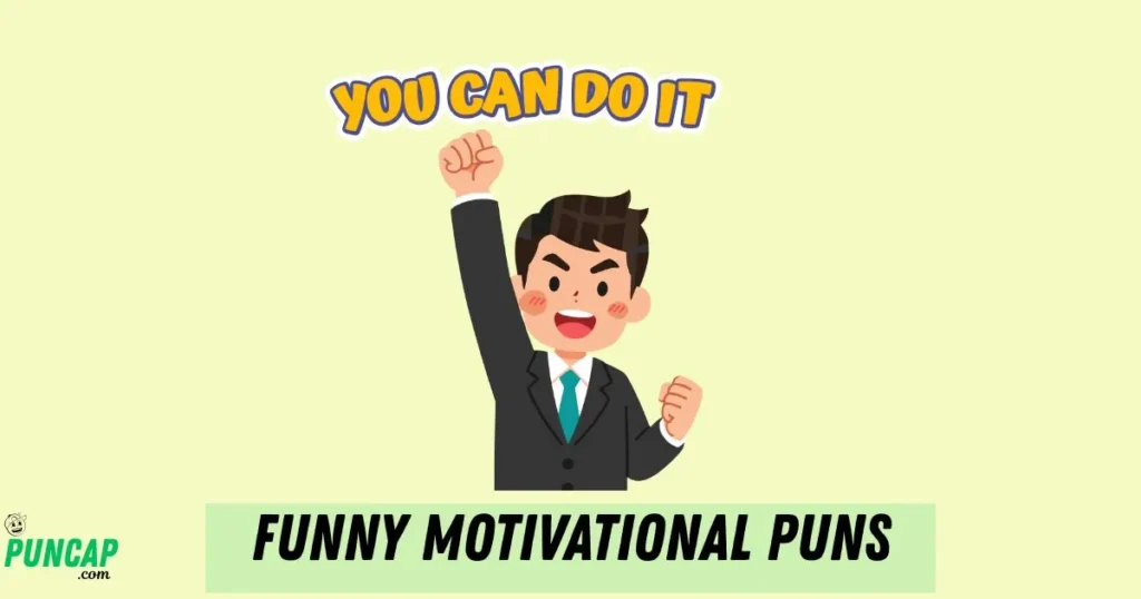 Funny Motivational Puns