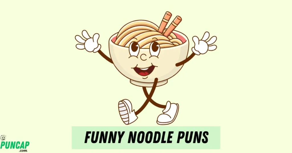 Funny Noodle Puns