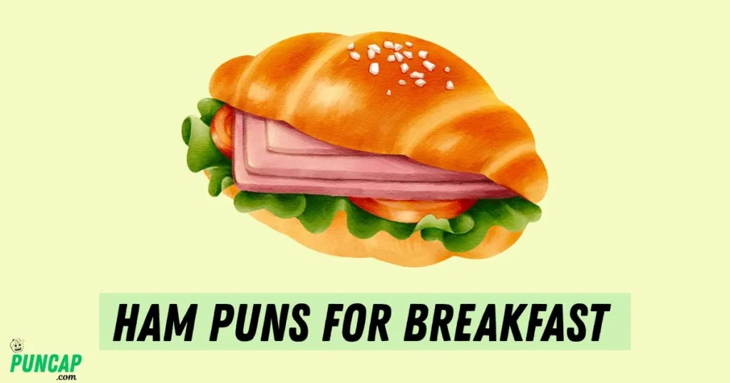 Ham Puns for Breakfast