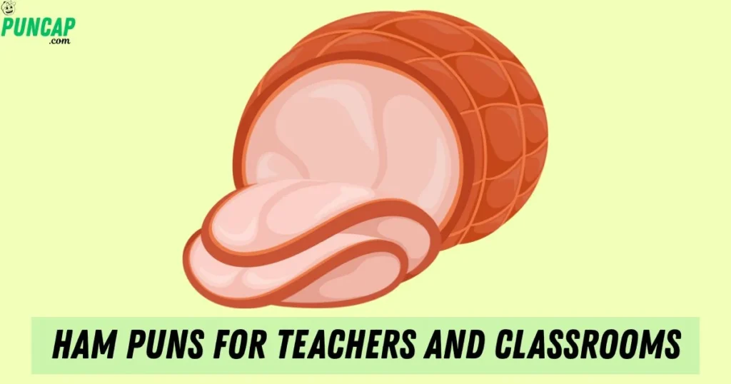 Ham Puns For Teachers And Classrooms