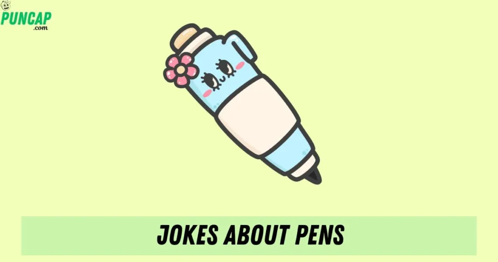 Jokes About Pens