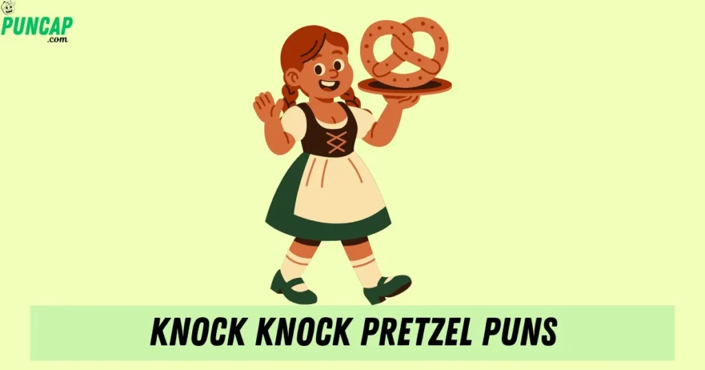 Knock Knock Pretzel Puns