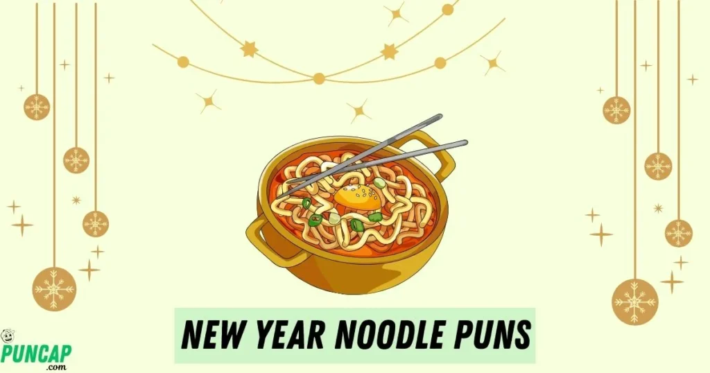 New Year Noodle Puns