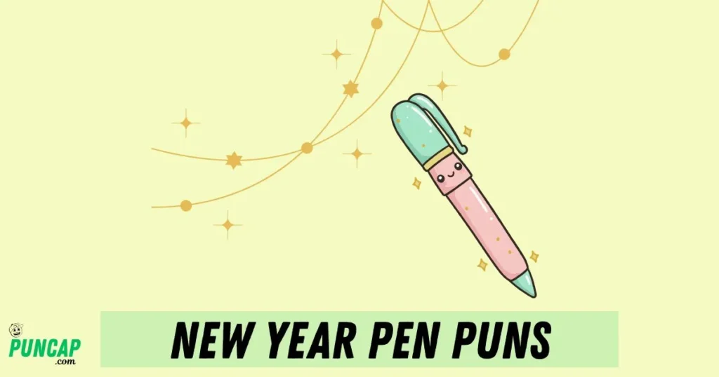 New Year Pen Puns