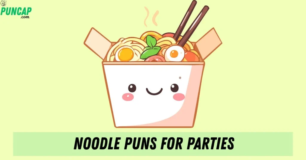 Noodle Puns For Parties
