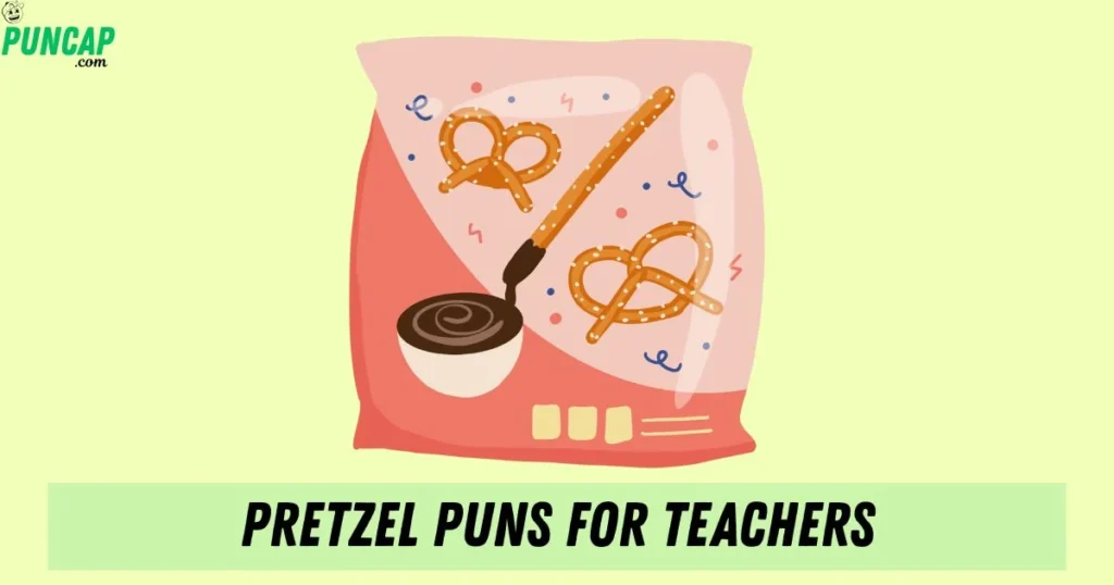 Pretzel Puns For Teachers