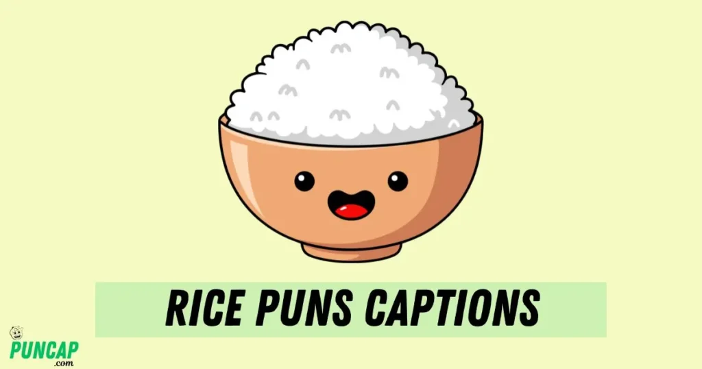Rice Puns Captions