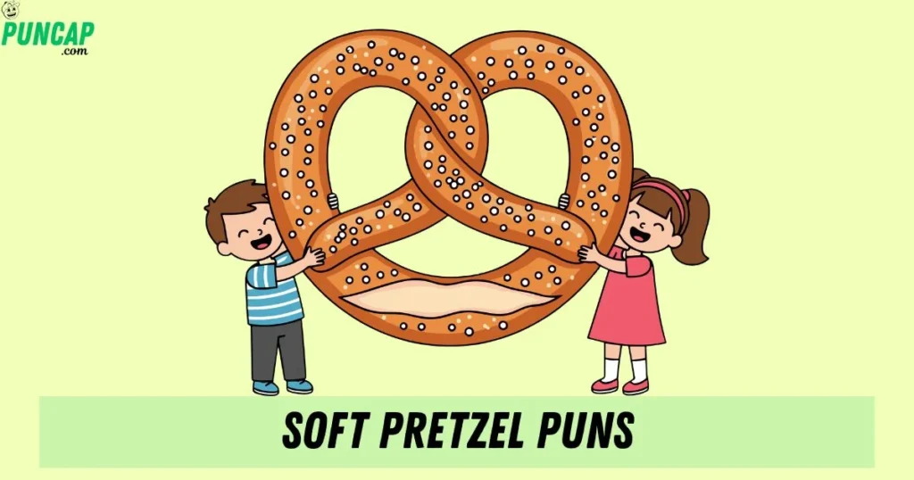 Soft Pretzel Puns