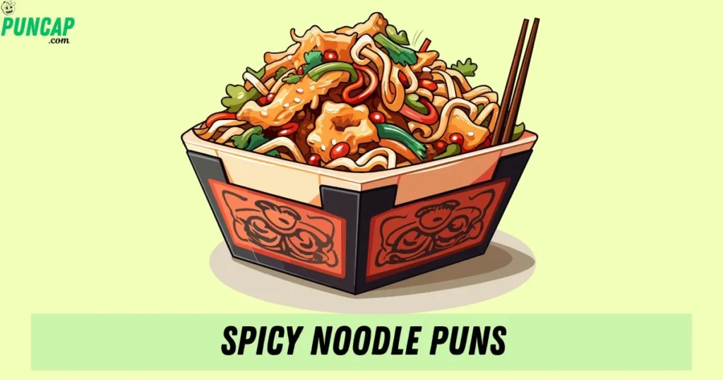 Spicy Noodle Puns