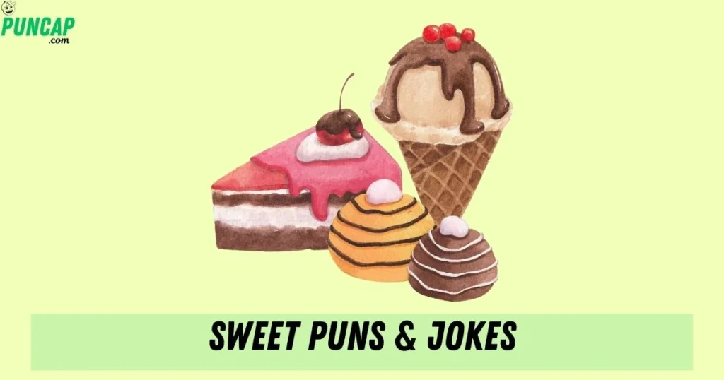 Sweet Puns And Jokes