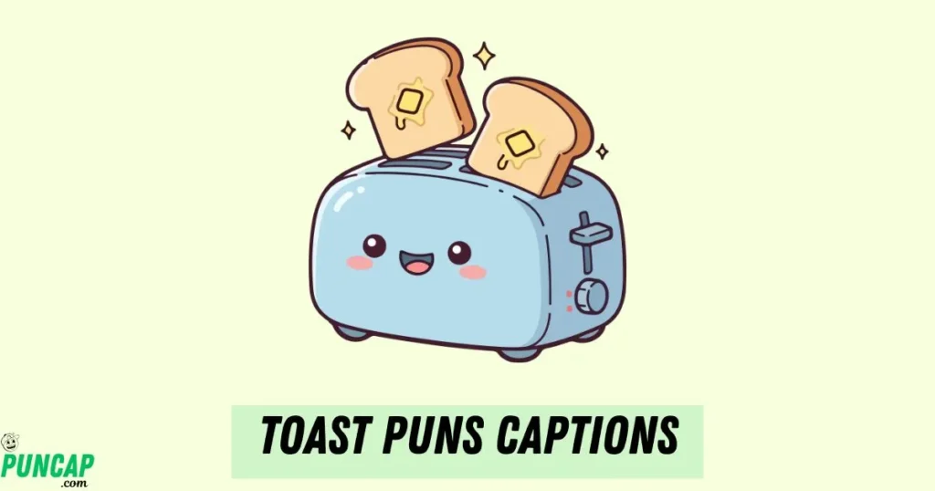 Toast Puns Captions