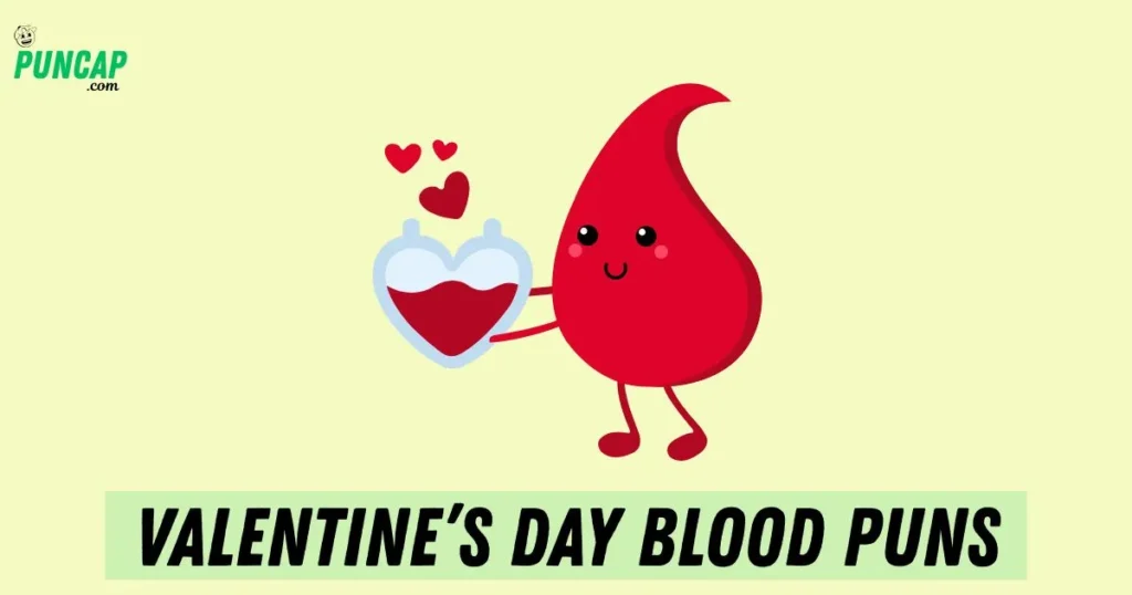 Valentine’s Day Blood Puns