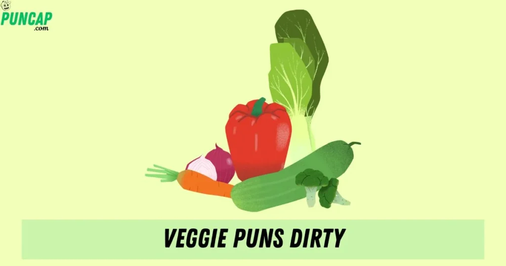 Veggie Puns Dirty