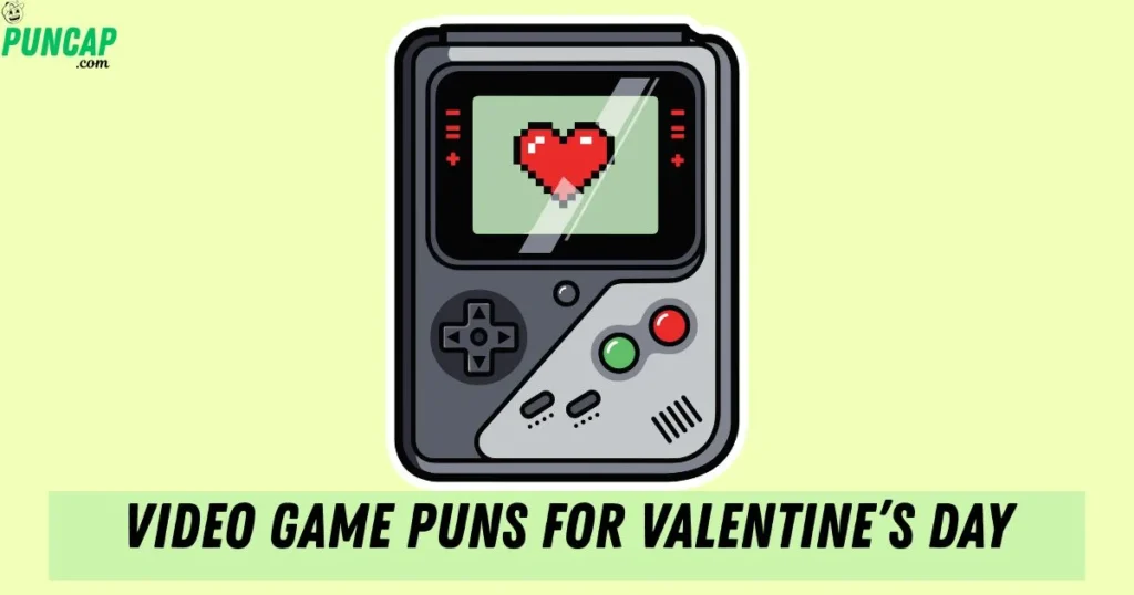 Video Game Puns For Valentines Day