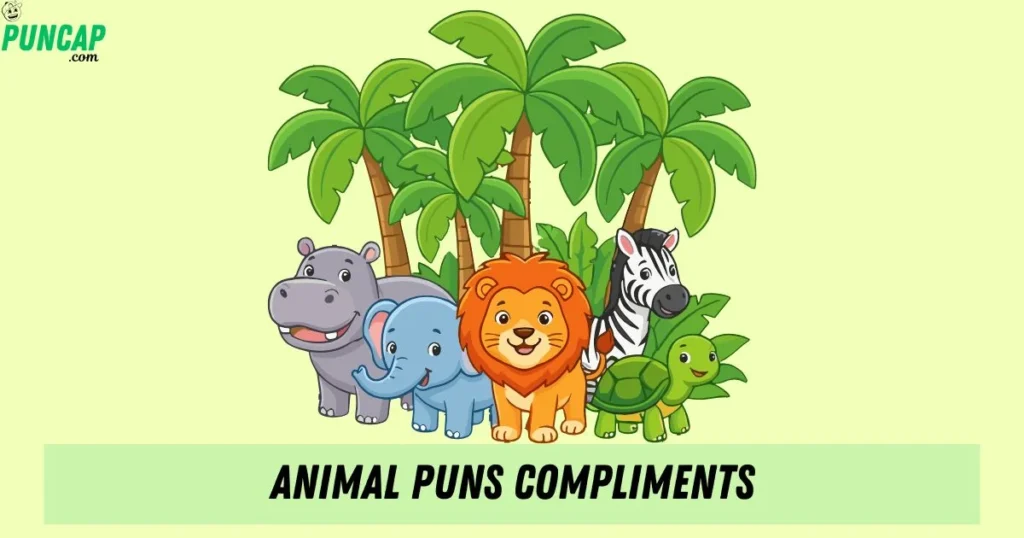 Animal Puns Compliments
