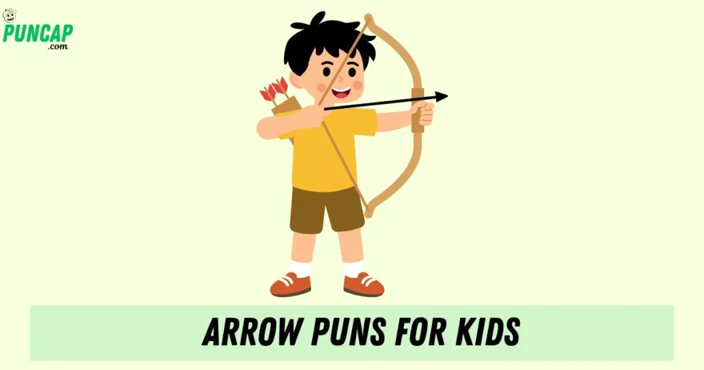 Arrow Puns For Kids