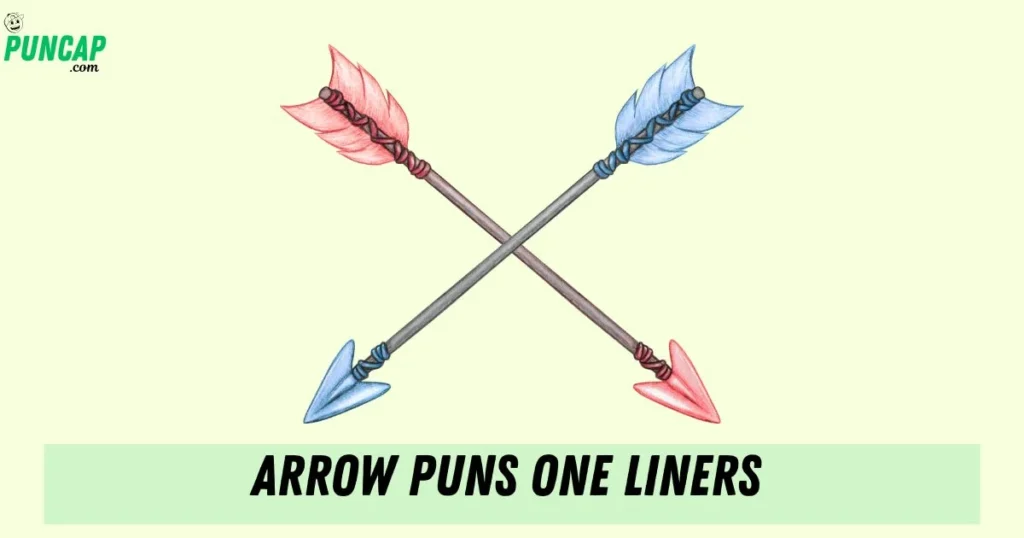Arrow Puns One Liners