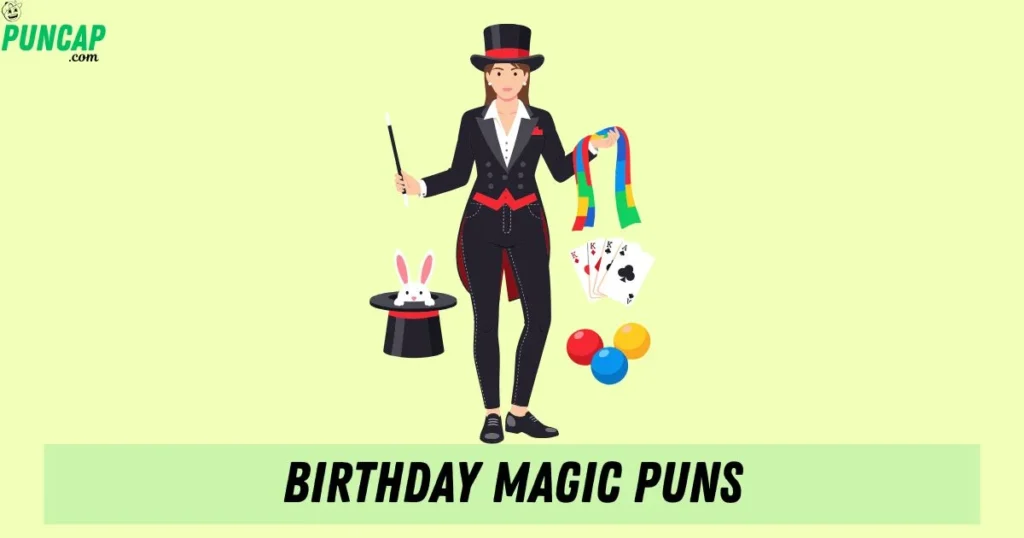 Birthday Magic Puns
