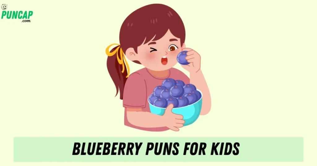 Blueberry Puns For Kids