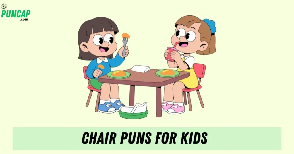Chair Puns For Kids