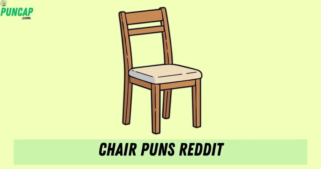 Chair Puns Reddit