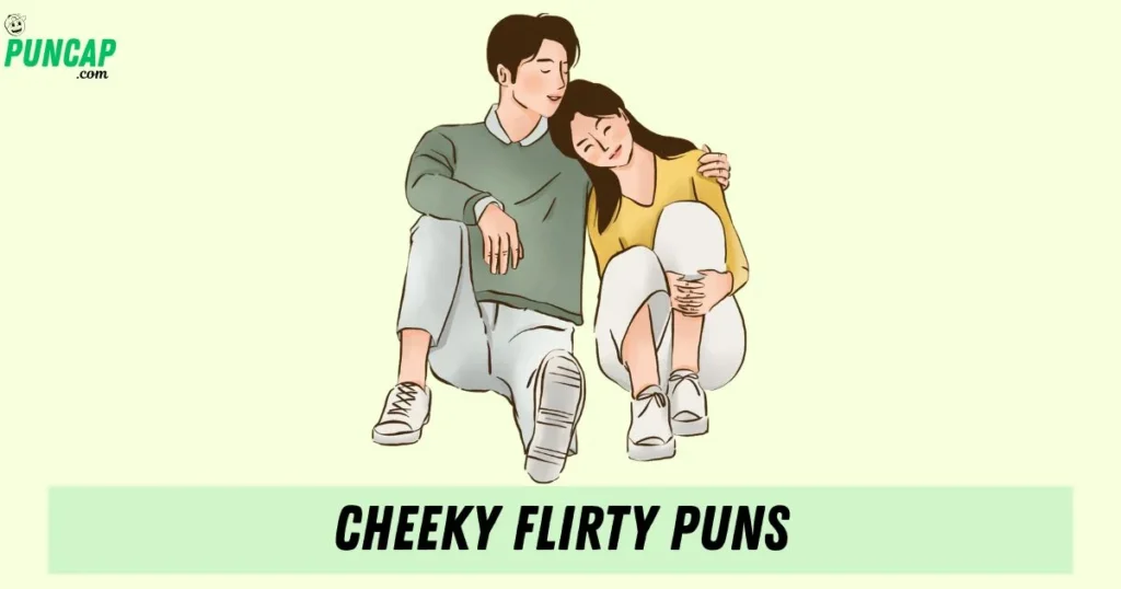 Cheeky Flirty Puns