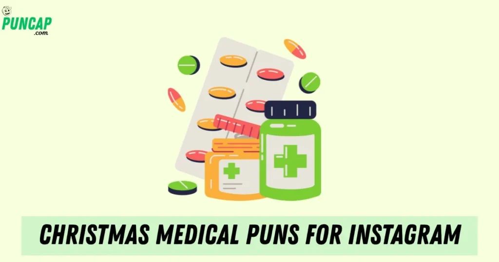 Christmas Medical Puns For Instagram