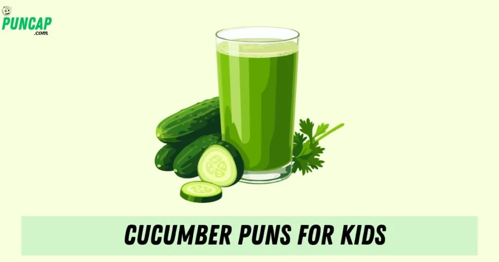 Cucumber Puns For Kids