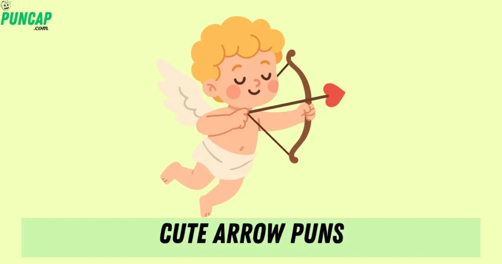 Cute Arrow Puns