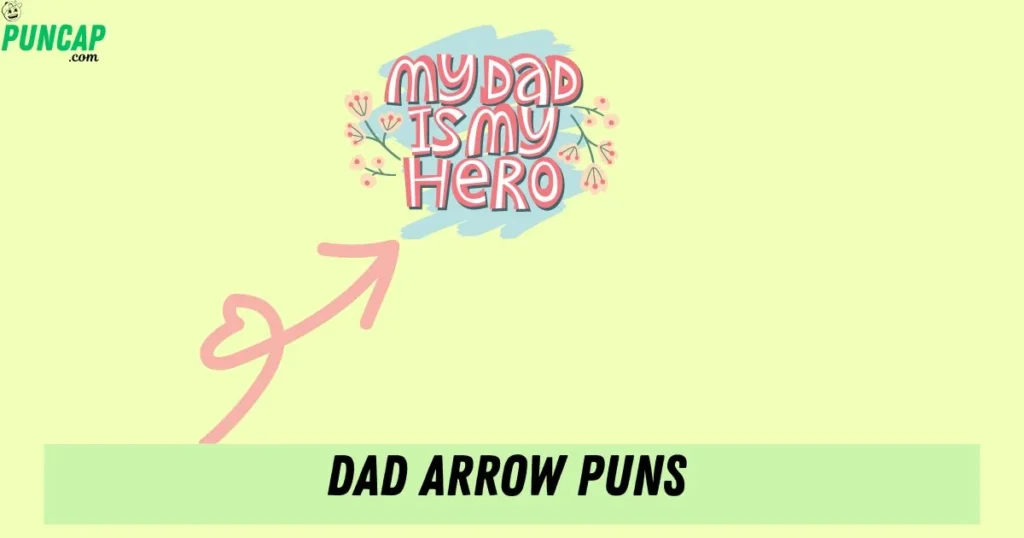 Dad Arrow Puns