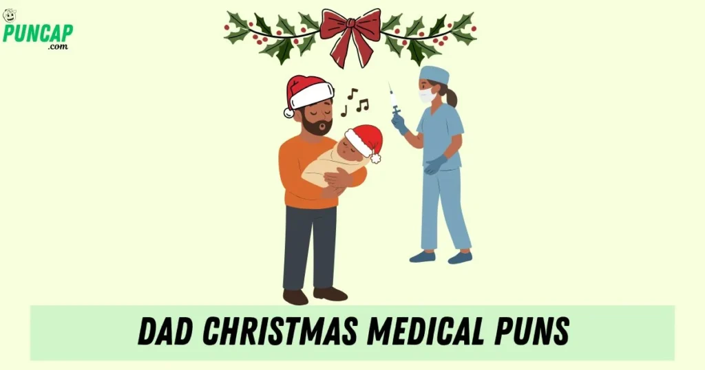 Dad Christmas Medical Puns