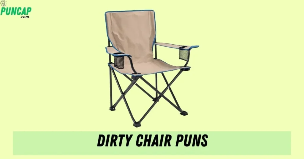 Dirty Chair Puns