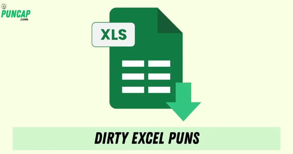 Dirty Excel Puns