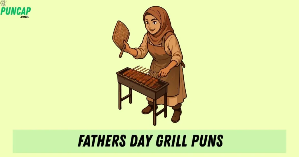 Fathers Day Grill Puns