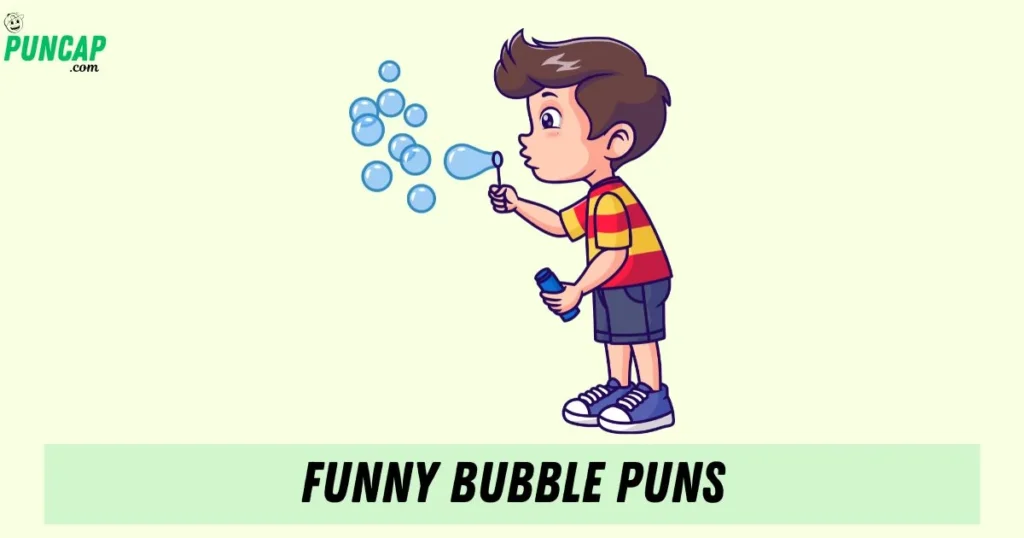 Funny Bubble Puns