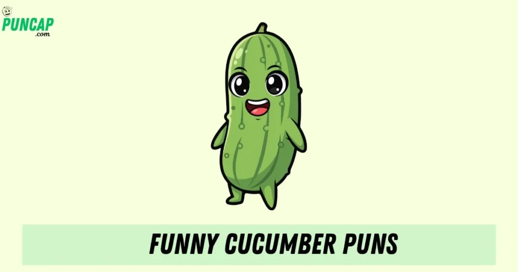 Funny Cucumber Puns