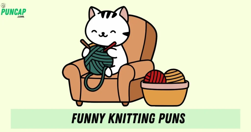 Funny Knitting Puns