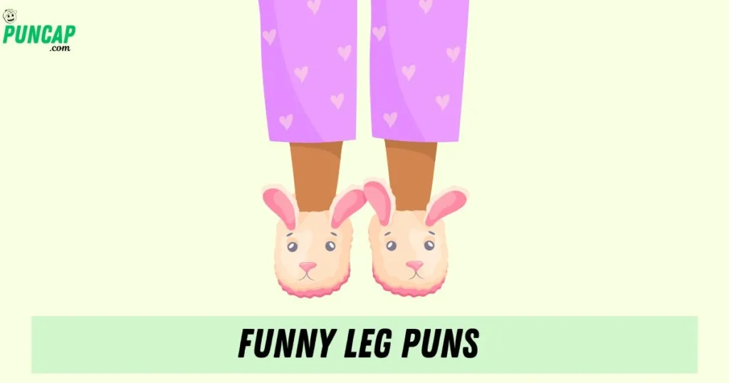 Funny Leg Puns