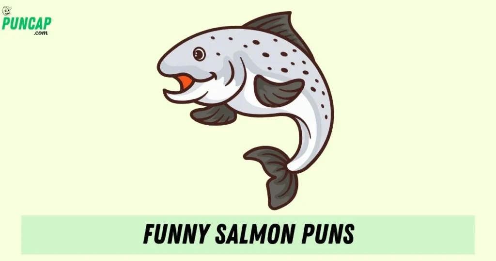Funny Salmon Puns