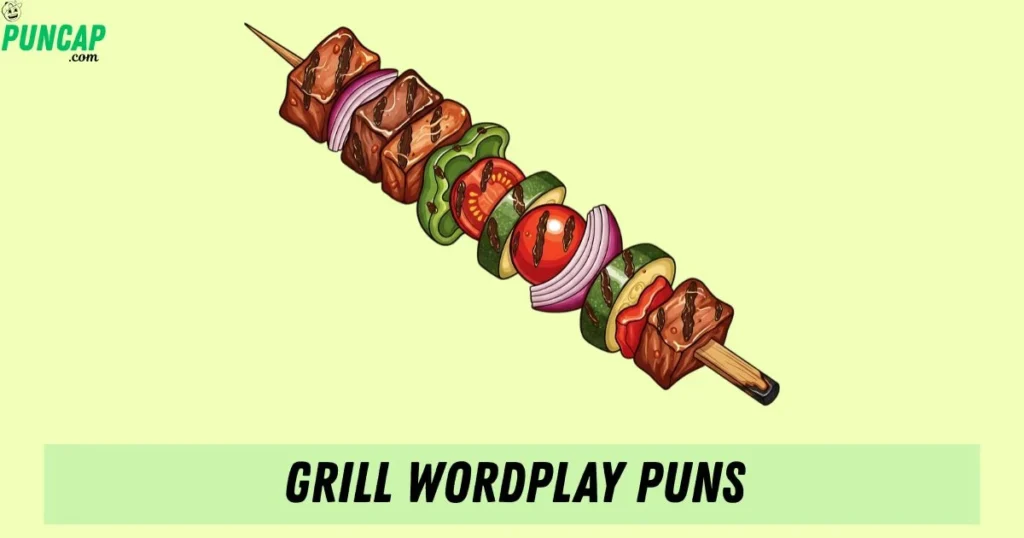 Grill Wordplay Puns