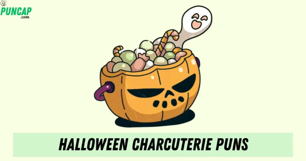 Halloween Charcuterie Puns