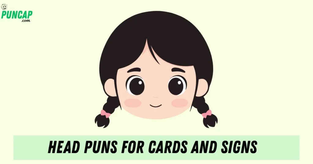 Head Puns For Cards And Signs