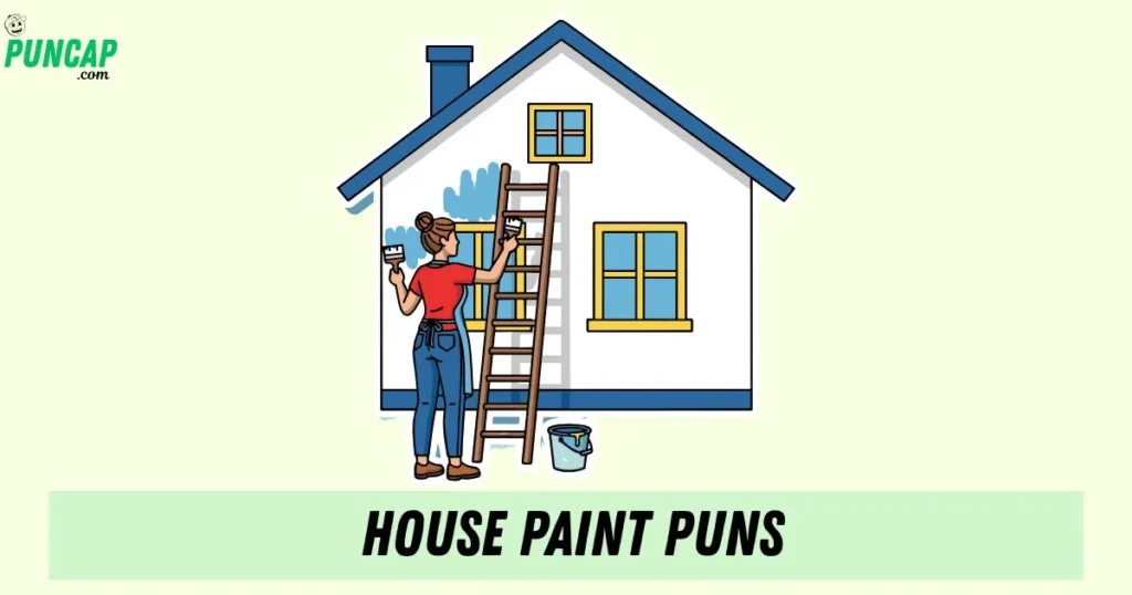 House Paint Puns