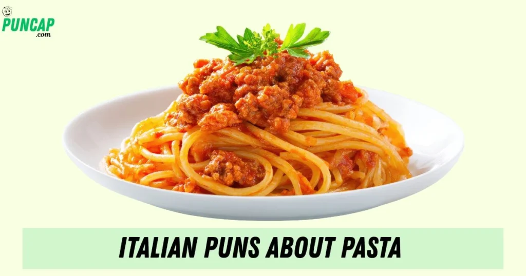 Italian Puns About Pasta